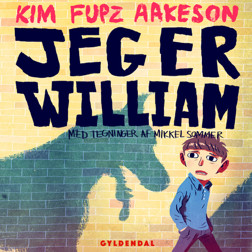 Jeg er William, Kim Fupz Aakeson