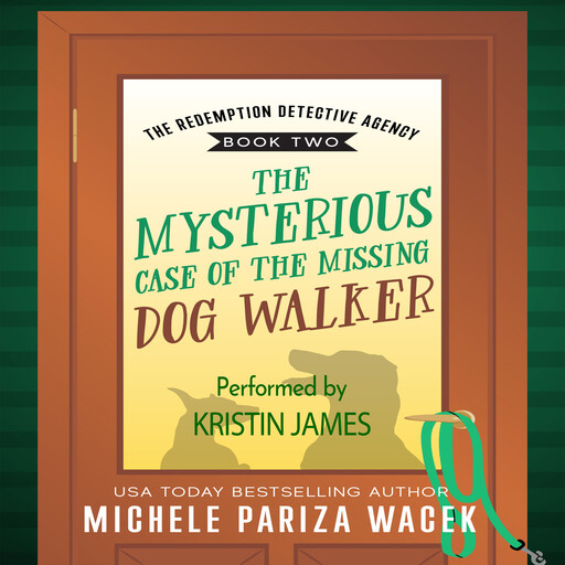 The Mysterious Case of the Missing Dog Walker, Michele PW
