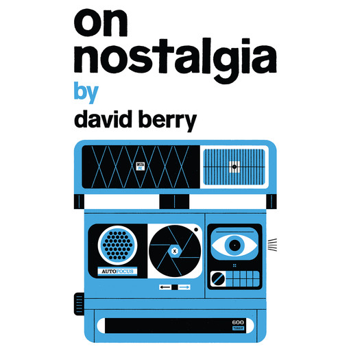 On Nostalgia (Unabridged), David Berry