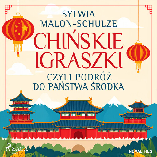 Chińskie igraszki, czyli podróż do Państwa Środka, Sylwia Malon-Schulze