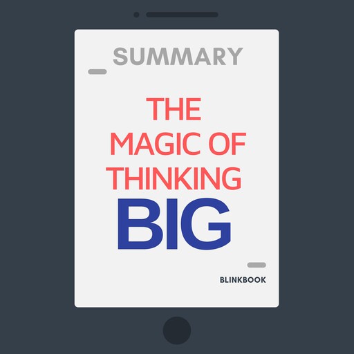 Summary: The Magic of Thinking Big, R John