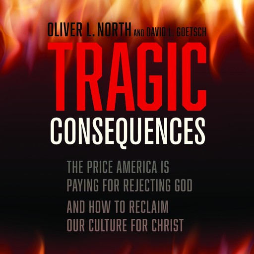 Tragic Consequences, Oliver North, David Goetsch