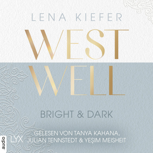 Westwell - Bright & Dark - Westwell-Reihe, Teil 2 (Ungekürzt), Lena Kiefer