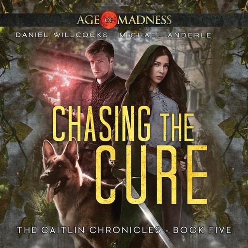 Chasing The Cure, Daniel Willcocks, Michael Anderle