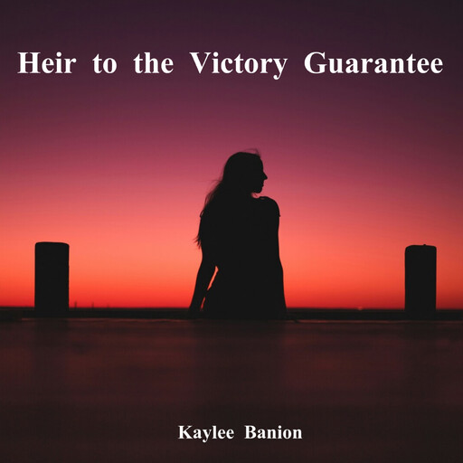 Heir to the Victory Guarantee, Kaylee Banion
