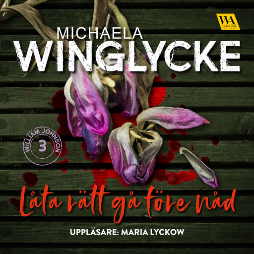 Låta rätt gå före nåd, Michaela Winglycke