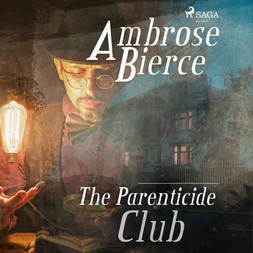 The Parenticide Club, Ambrose Bierce