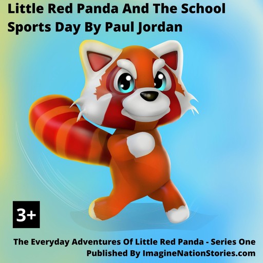 Little Red Panda And The School Sports Day, Jordan Paul