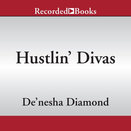 Hustlin' Divas, De'nesha Diamond