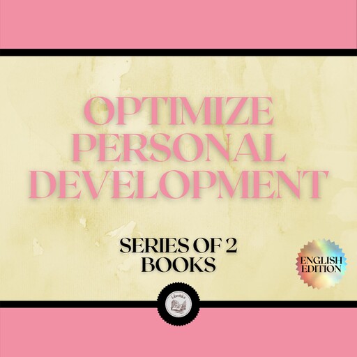 OPTIMIZE PERSONAL DEVELOPMENT (SERIES OF 2 BOOKS), LIBROTEKA