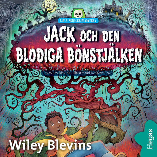 Lilla skräckbiblioteket 8: Jack och den blodiga bönstjälken, Wiley Blevins