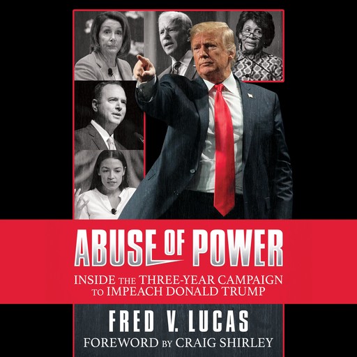Abuse of Power, Craig Shirley, Fred V. Lucas