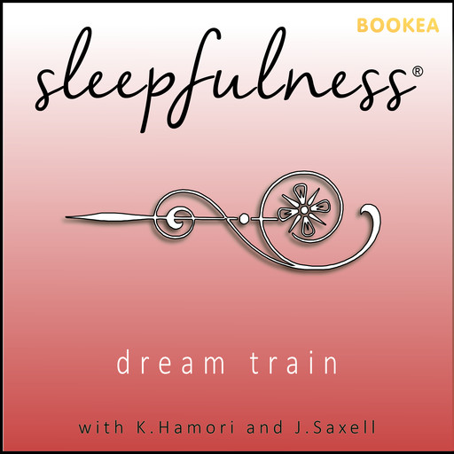 Dream train - guided relaxation, Jennifer Saxell, Katrine Hamori