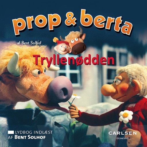 Prop og Berta - Tryllenødden, Bent Solhof