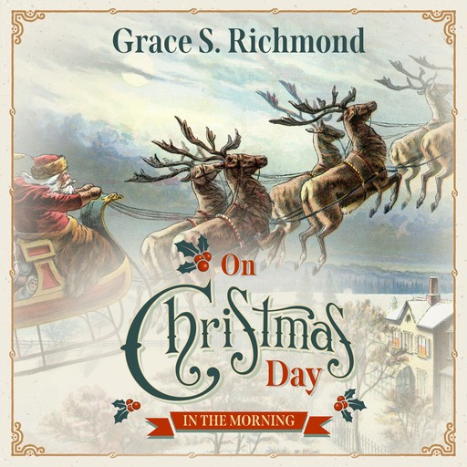 On Christmas Day in the Morning, Grace S.Richmond
