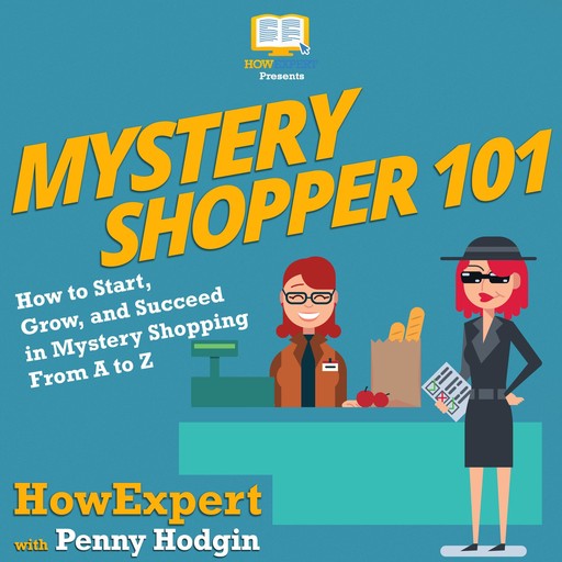 Mystery Shopper 101, HowExpert, Penny Hodgin