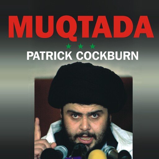 Muqtada, Patrick Cockburn