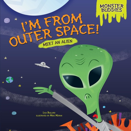 I'm from Outer Space!, Lisa Bullard