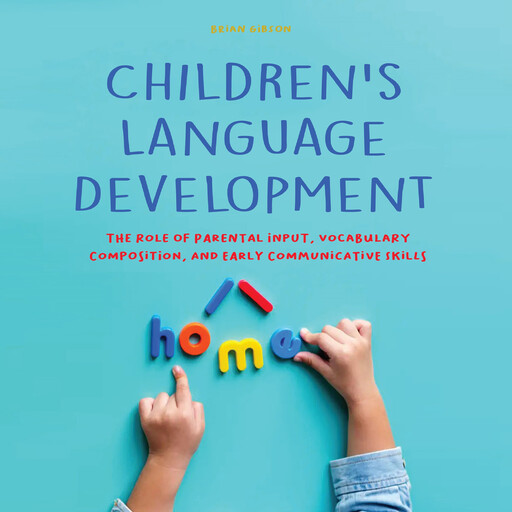 Children's Language Development, Brian Gibson