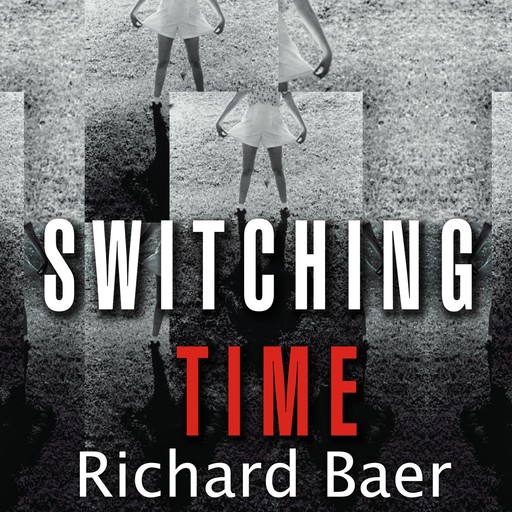 Switching Time, Richard Baer