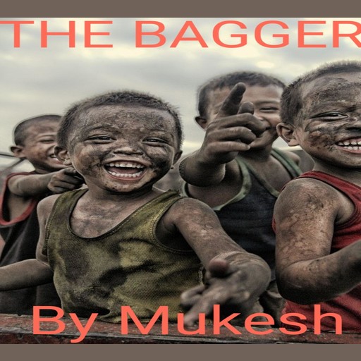 THE BAGGER, Mukesh Kumar