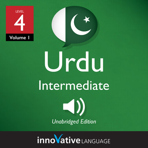 Learn Urdu - Level 4: Intermediate Urdu, Innovative Language Learning, UrduPod101.com