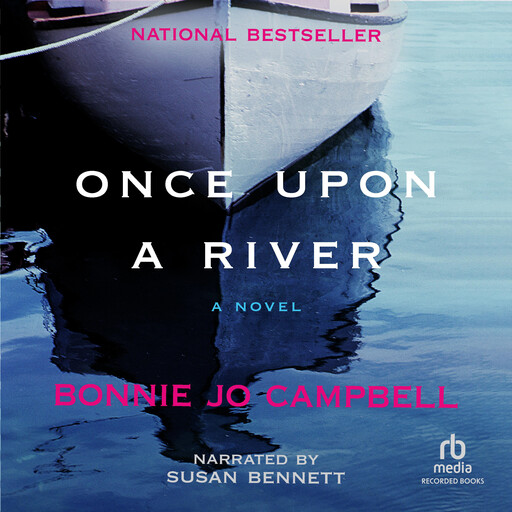 Once Upon a River, Bonnie Jo Campbell