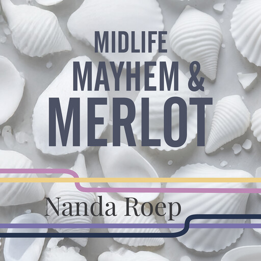 Midlife, Mayhem and Merlot, Nanda Roep