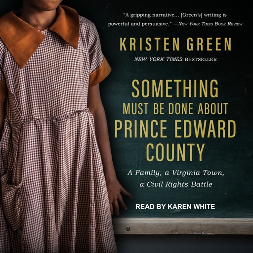 Something Must Be Done About Prince Edward County, Kristen Green
