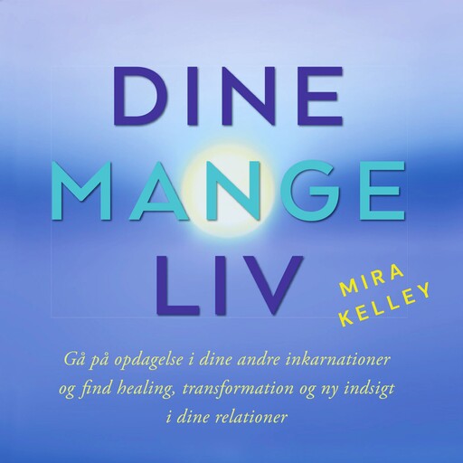 Dine mange liv, Mira Kelley