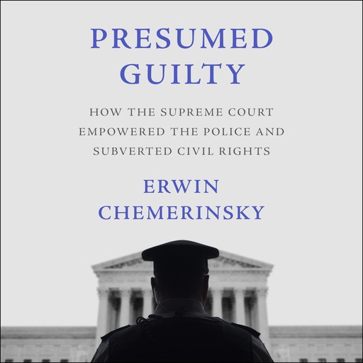 Presumed Guilty, Erwin Chemerinsky