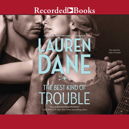 The Best Kind of Trouble, Lauren Dane