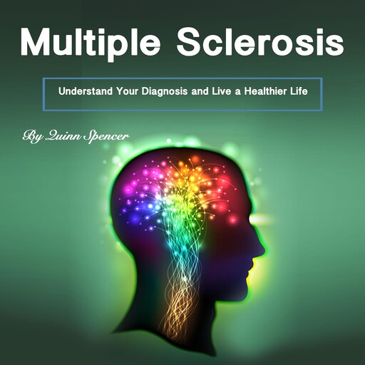 Multiple Sclerosis, Spencer Quinn