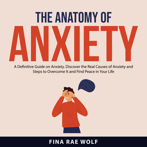 The Anatomy of Anxiety, Fina Rae Wolf