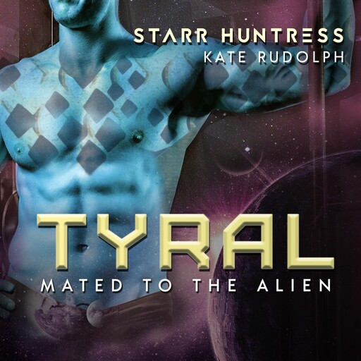 Tyral, Kate Rudolph, Starr Huntress