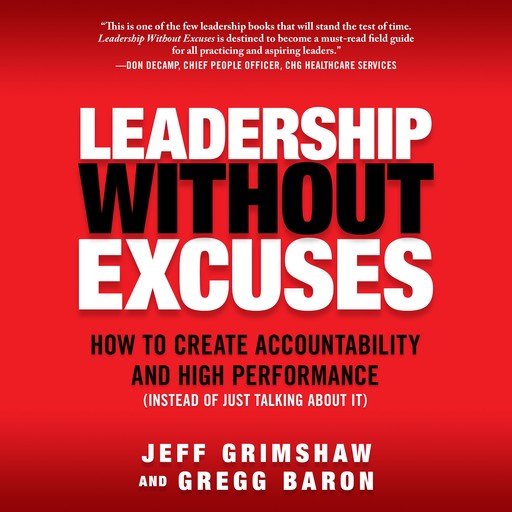 Leadership Without Excuses, Jeff Grimshaw, Gregg Baron