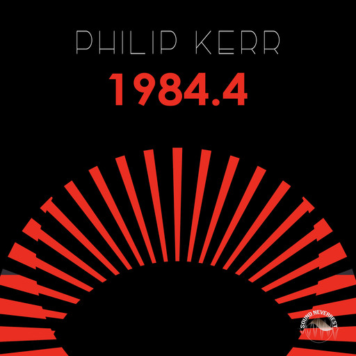 1984.4 (Ungekürzt), Philip Kerr