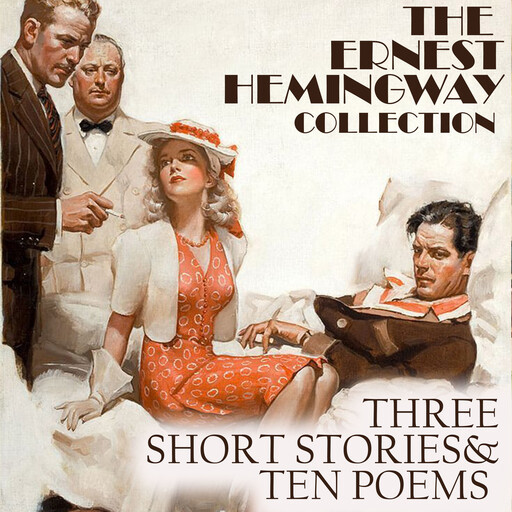 Three Short Stories & Ten Poems, Ernest Hemingway