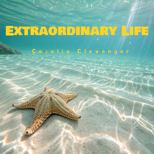 Extraordinary Life, Cecelia Clevenger