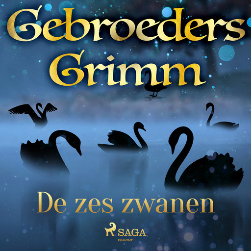 De zes zwanen, De Gebroeders Grimm