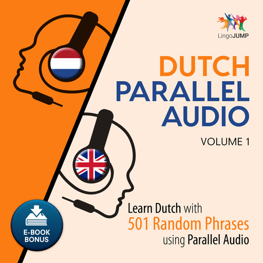 Dutch Parallel Audio - Learn Dutch with 501 Random Phrases using Parallel Audio - Volume 1, Lingo Jump