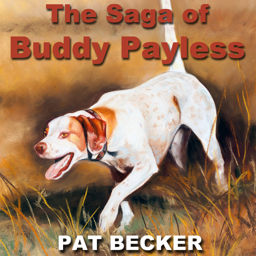 The Saga of Buddy Payless, Pat Becker