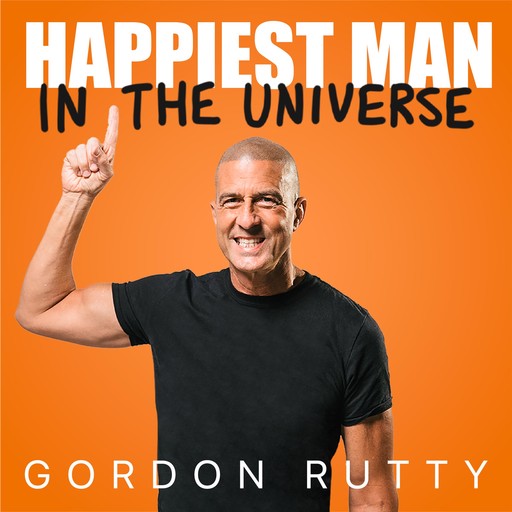 The Happiest Man In The Universe, Gordon Rutty