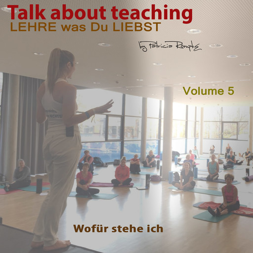 Talk about Teaching, Vol. 5, Patricia Römpke