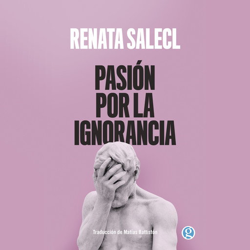 Pasión por la ignorancia, Renata Salecl