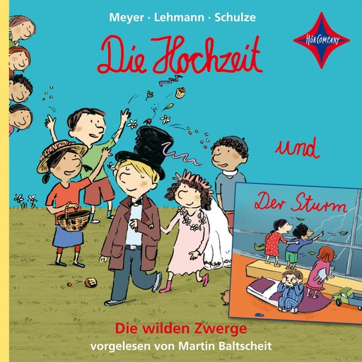 Die Hochzeit / Der Sturm - Die wilden Zwerge, Teil 5 (ungekürzt), Meyer, Lehmann, Schulze