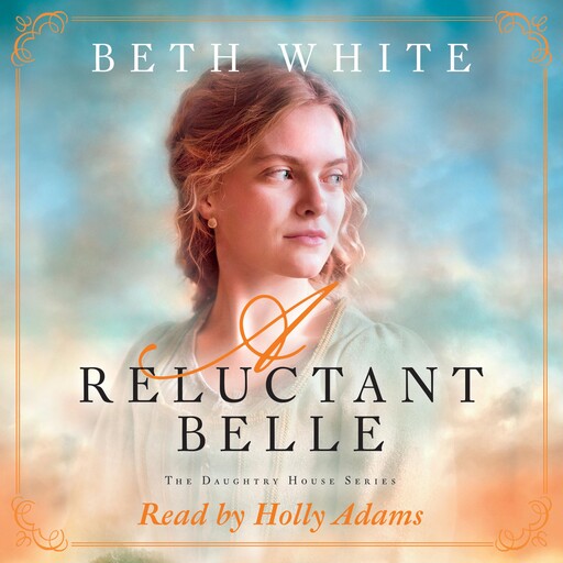 A Reluctant Belle, Beth White