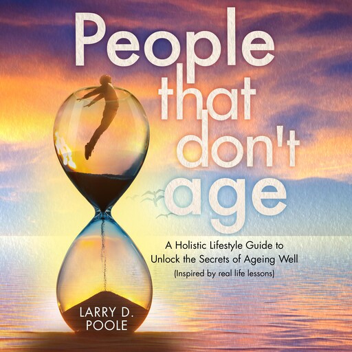 People That Don't Age, Larry D. Poole