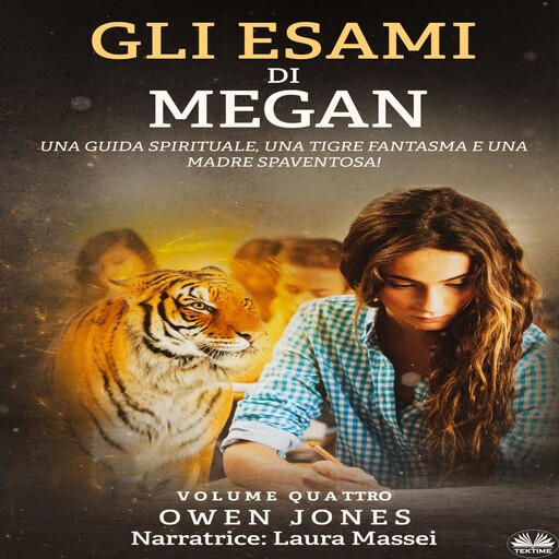 Gli Esami Di Megan-Una Guida Spirituale, Una Tigre Fantasma E Una Madre Spaventosa!, Owen Jones