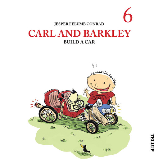 Carl and Barkley #6: Carl and Barkley Build a Car, Jesper Felumb Conrad